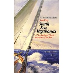 South Sea Vagabonds: A New Zealand Classic Adventure of the Sea the Mariner's Library (The Mariner's Library)