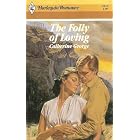 Folly Of Loving (Harlequin Romance) by Catherine George