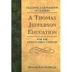 Click here to buy A Thomas Jefferson Education: Teaching a Generation of Leaders for the Twenty-First Century.