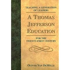 A Thomas Jefferson Education: Teaching a Generation of Leaders for the Twenty-First Century