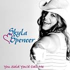Click here to buy You Said You'd Call Me by  Skyla Spencer .