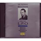 Beecham: L.P.O. Recordings, Vol. II Berlioz Damnation of Faust ; Franck: Symp in D;... by  Hector Berlioz, Cesar Franck, Jacques Offenbach, Claude Debussy, and Sir Thomas Beecham 