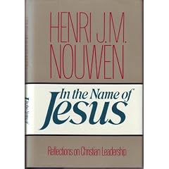 In the Name of Jesus: Reflections on Christian Leadership