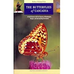 The Butterflies of Cascadia: A Field Guide to All the Species of Washington, Oregon, and Surrounding Territories