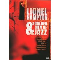 Lionel Hampton and the Golden Men of Jazz