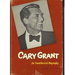 Cary Grant: An unauthorized biography book cover