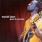 Gone Till November by Wyclef Jean