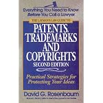 Patents, Trademarks and Copyrights: Practical Strategies for Protecting Your Ideas and Inventions book cover