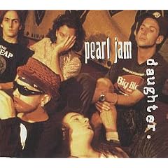 Daughter by  Pearl Jam 