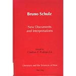 Bruno Schulz: New Documents and Interpretations (Literature and the Sciences of Man) book cover