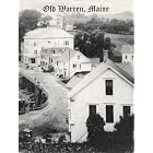 Click here to buy Old Warren, Maine: Photographs and Articles by  Richard A. Ferren.