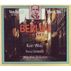 Berlin Project by Weill, Schillings, and Schreker (Audio CD - 1992)