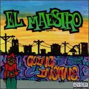 Going Insane by El Maestro
