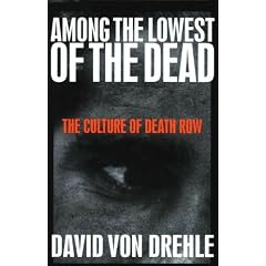 Among the Lowest of the Dead:: The Culture on Death Row