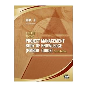 A Guide to the Project Management Body of Knowledge: (Pmbok Guide)