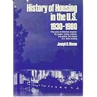 History of Housing in the United States, 1930-80 by  J.B. Mason