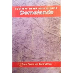 Southern Sierra Rock Climbing: Domelands (Book 3)