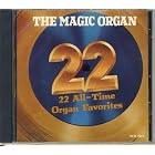 22 All Time Organ Favorites by Magic Organ (Audio CD - 1992)