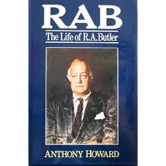 Rab. The Life of R A Butler