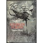 Cities In Flight: Four Interconnected Novels In One Volume by James Blish and Richard D. Mullen