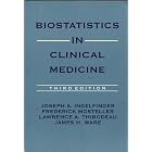 Biostatistics in Clinical Medicine by Joseph A., M.D. Ingelfinger and Frederick Mosteller