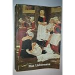 Max Liebermann in seiner Zeit: E. Ausstellung d. Nationalgalerie Berlin mit Unterstutzung d. Berliner Festspiele GmbH, d. Akad. d. Kunste, Berlin u.d. ... Munchen, 14. Dezember 1979-17. Februar 1980 book cover