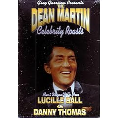 Greg Harrson Presents The Dean Martin Celebrity Roasts: Woman and Man of the Hour: Lucille Ball and Danny Thomas