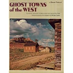 Ghost Towns of the West (A Sunset Pictorial)