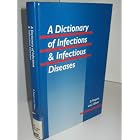 A Dictionary of Infections and Infectious Diseases by O. Potparic and J. Gibson