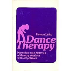 Dance Therapy; Narrative Case Histories of Therapy Sessions With Six Patients.