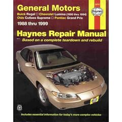 General Motors Automotive Repair Manual 1988 Thru 1999: Buick Regal, Chevrolet Lumina, Olds Cutlass Supreme, Pontiac Grand Prix (Haynes Automotive Repair Manual Series)