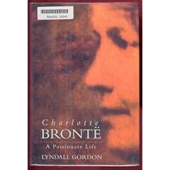 Charlotte Bronte: A Passionate Life