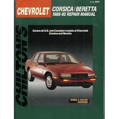 Chilton's Chevrolet: Corsica/Beretta : 1988-92 Repair Manual/Covers All U.S. and Canadian Models of Chevrolet Corsica and Beretta
