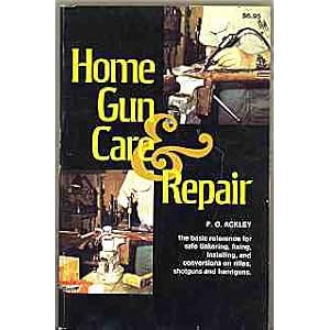 Home gun care and repair, by Parker O. Ackley