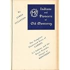 Click here to buy  Indians and pioneers of old Monterey;: Being a chronicle of the religious history of Carmel Mission considered in... by James Culleton.