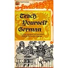 Teach Yourself German: A Book of Self-Instruction in German, Based on... by Sir John Adams