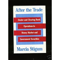 After the Trade: Dealer and Clearing Bank Operations in Money Market and Government Securites