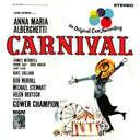 Carnival Original Cast Recording by Anna Maria Alberghetti, James Mitchell, and Kaye Ballard