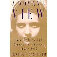 A Woman's View: How Hollywood Spoke to Women, 1930-1960