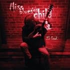 Miss Blues' Child by  Eli Cook 