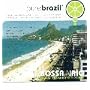 Pure Brazil: Bossa in Rio ~ Various Artists