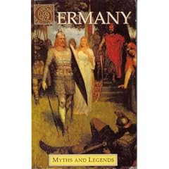 Germany Myths and Legends (Myths and Legends Series)