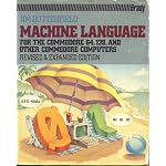 Machine Language for the Commodore 64, 128, and Other Commodore Computers book cover