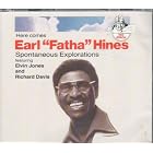 Here Comes Earl Fatha Hines: Spontaneous Explorations by  Earl Hines, Elvin Jones, and Richard Davis 