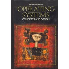 Operating Systems: Concepts and Design (McGraw-Hill computer science series)