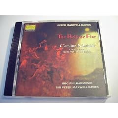 Peter Maxwell Davies: The Beltane Fire / Caroline Mathilde: Concert Suite From Act II