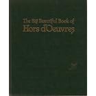 Big Beautiful Book of Hors D'Oeuvres by  Julia Weinberg