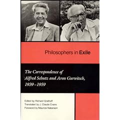 Philosophers in Exile: The Correspondence of Alfred Schutz and Aron Gurwitsch, 1939-1959 (Studies in Phenomenology and Existential Philosophy)