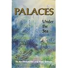 Click here to buy Palaces Under the Sea: A Guide to Understanding the Coral Reef Environment by  Joe Strykowski and Rena M. Bonem.
