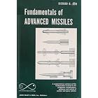 Click here to buy Fundamentals of Advanced Missiles: A Comprehensive Summary of the Fundamentals Involved in... by  Richard B. Dow.